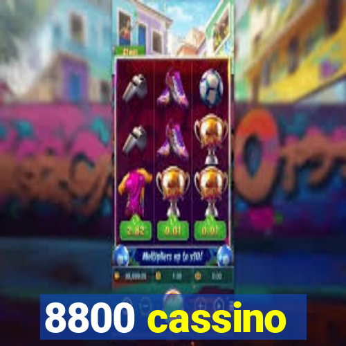 8800 cassino